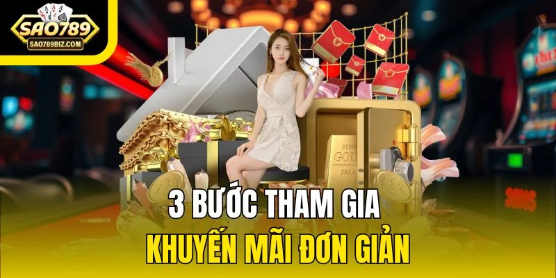 3 bước tham gia khuyến mãi đơn giản