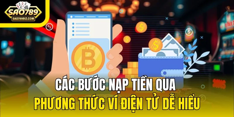 Các bước nạp tiền qua phương thức ví điện tử dễ hiểu