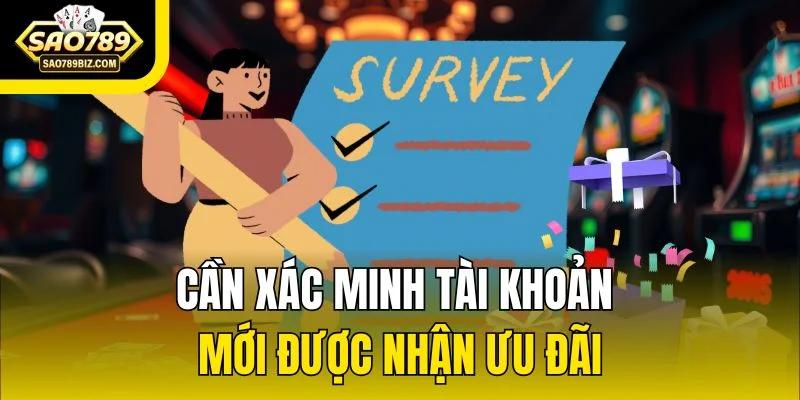 Cần xác minh tài khoản mới được nhận ưu đãi