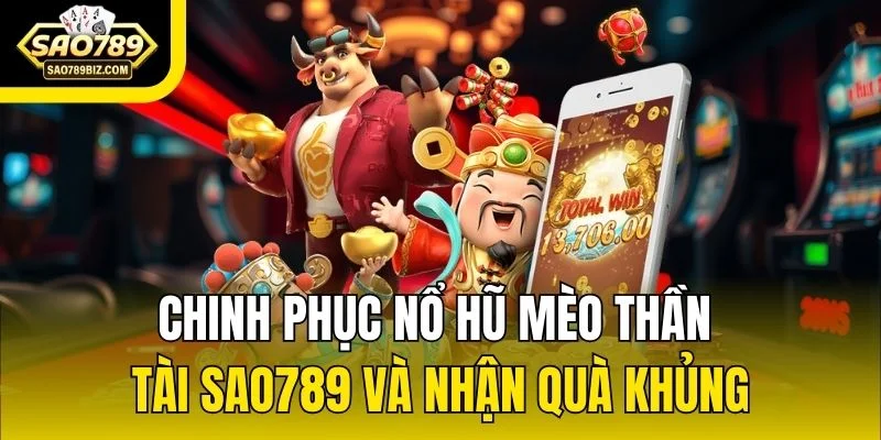 Nổ Hũ Mèo Thần Tài SAO789